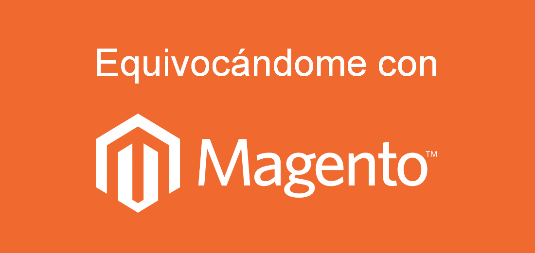 Equivocándome con Magento en el MM15AR